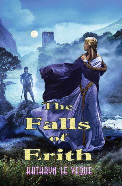 The Falls of Erith by Kathryn Le Veque