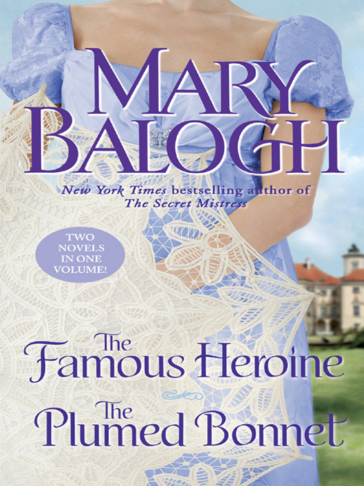 The Famous Heroine/The Plumed Bonnet (2011) by Mary Balogh