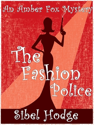 The Fashion Police (2010) by Sibel Hodge