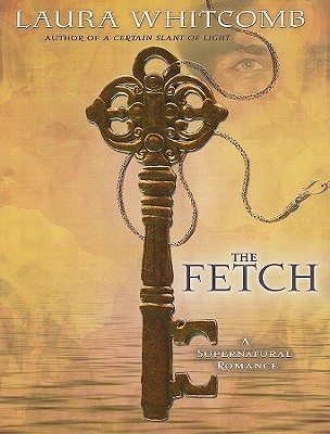 The Fetch (2009) by Laura Whitcomb