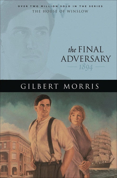 The Final Adversary by Gilbert Morris
