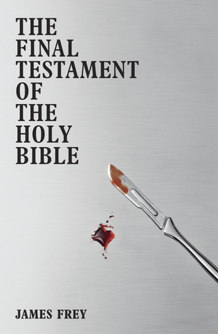 The Final Testament of the Holy Bible (2011) by James Frey