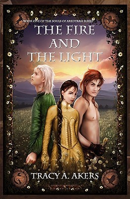 The Fire and the Light (2011) by Tracy A. Akers