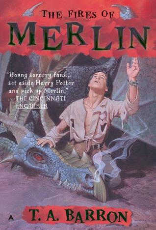 The Fires of Merlin (2002) by T.A. Barron