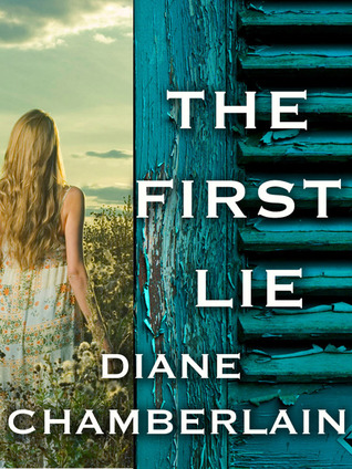 The First Lie (2013) by Diane Chamberlain