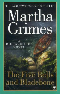 The Five Bells and Bladebone (2002) by Martha Grimes