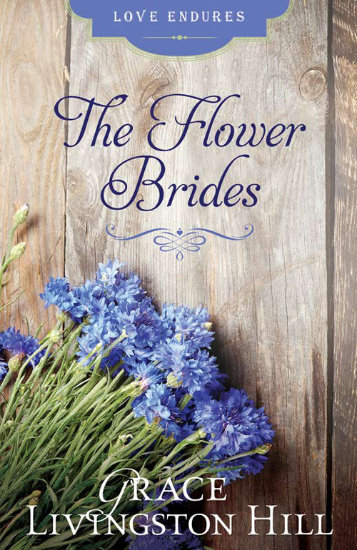 The Flower Brides (2015) by Grace Livingston Hill