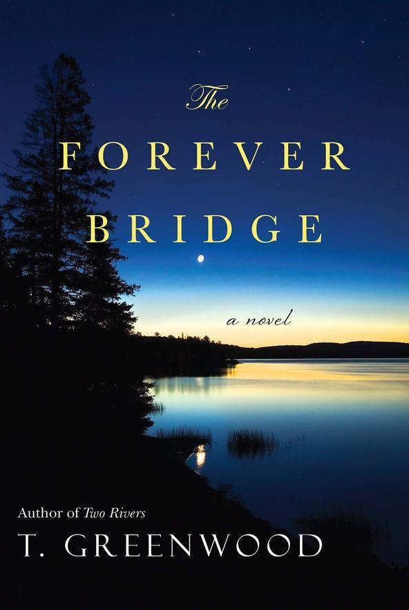 The Forever Bridge by T. Greenwood