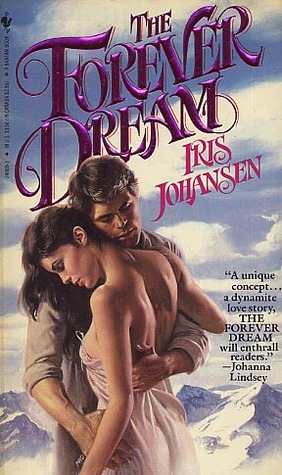 The Forever Dream (1985) by Iris Johansen