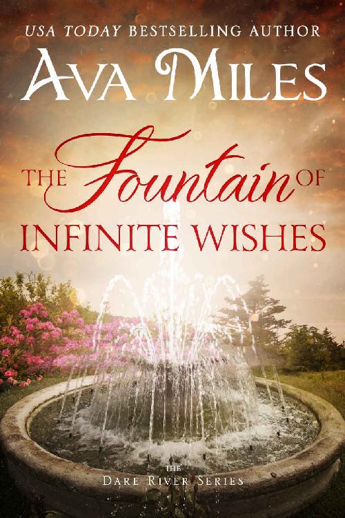 The Fountain of Infinite Wishes (Dare River Book 5) by Ava Miles