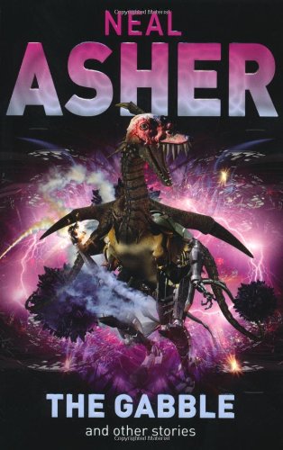 The Gabble and Other Stories by Neal Asher