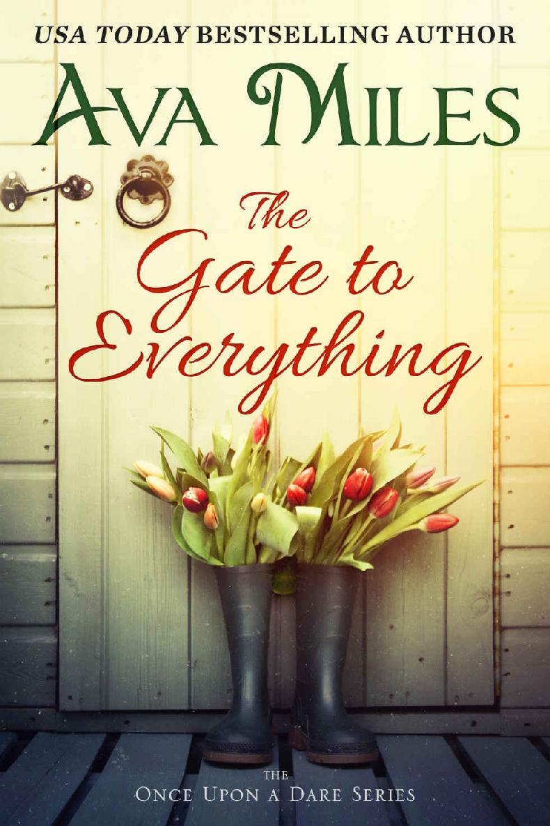 The Gate to Everything (Once Upon a Dare Book 1) by Ava Miles