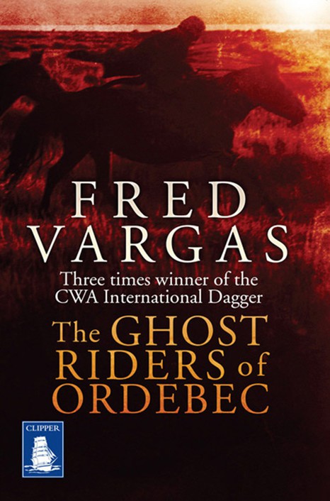 The Ghost Riders of Ordebec (Commissaire Adamsberg) by Fred Vargas