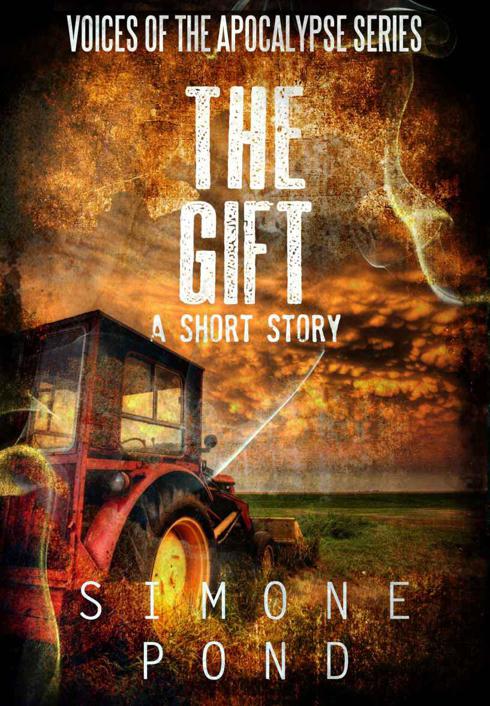 The Gift: A Short Story (Voices of the Apocalypse Book 4) by Pond, Simone