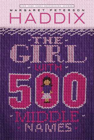 The Girl with 500 Middle Names (2001) by Margaret Peterson Haddix