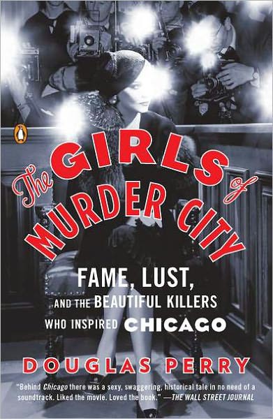 The Girls of Murder City by Douglas Perry