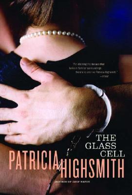 The Glass Cell (2004) by Patricia Highsmith