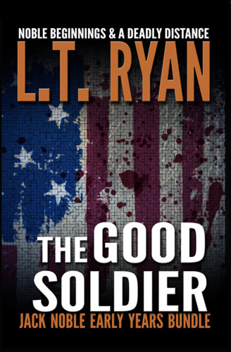 The Good Soldier by L. T. Ryan