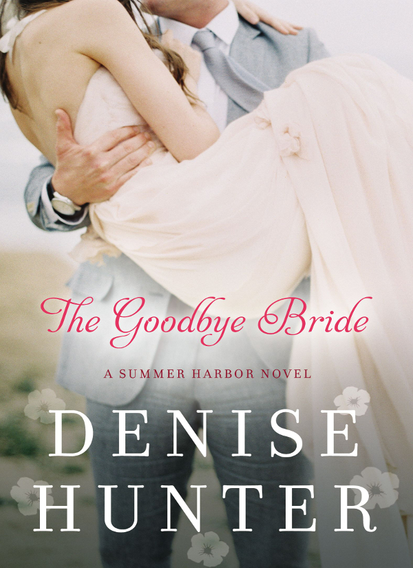 The Goodbye Bride (2016) by Denise Hunter