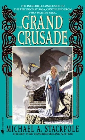 The Grand Crusade (2004) by Michael A. Stackpole