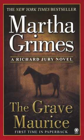 The Grave Maurice (2003) by Martha Grimes