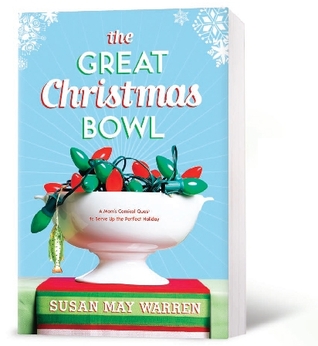 The Great Christmas Bowl (2009) by Susan May Warren