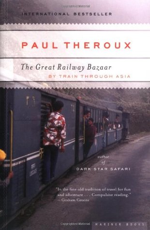 The Great Railway Bazaar (2006) by Paul Theroux