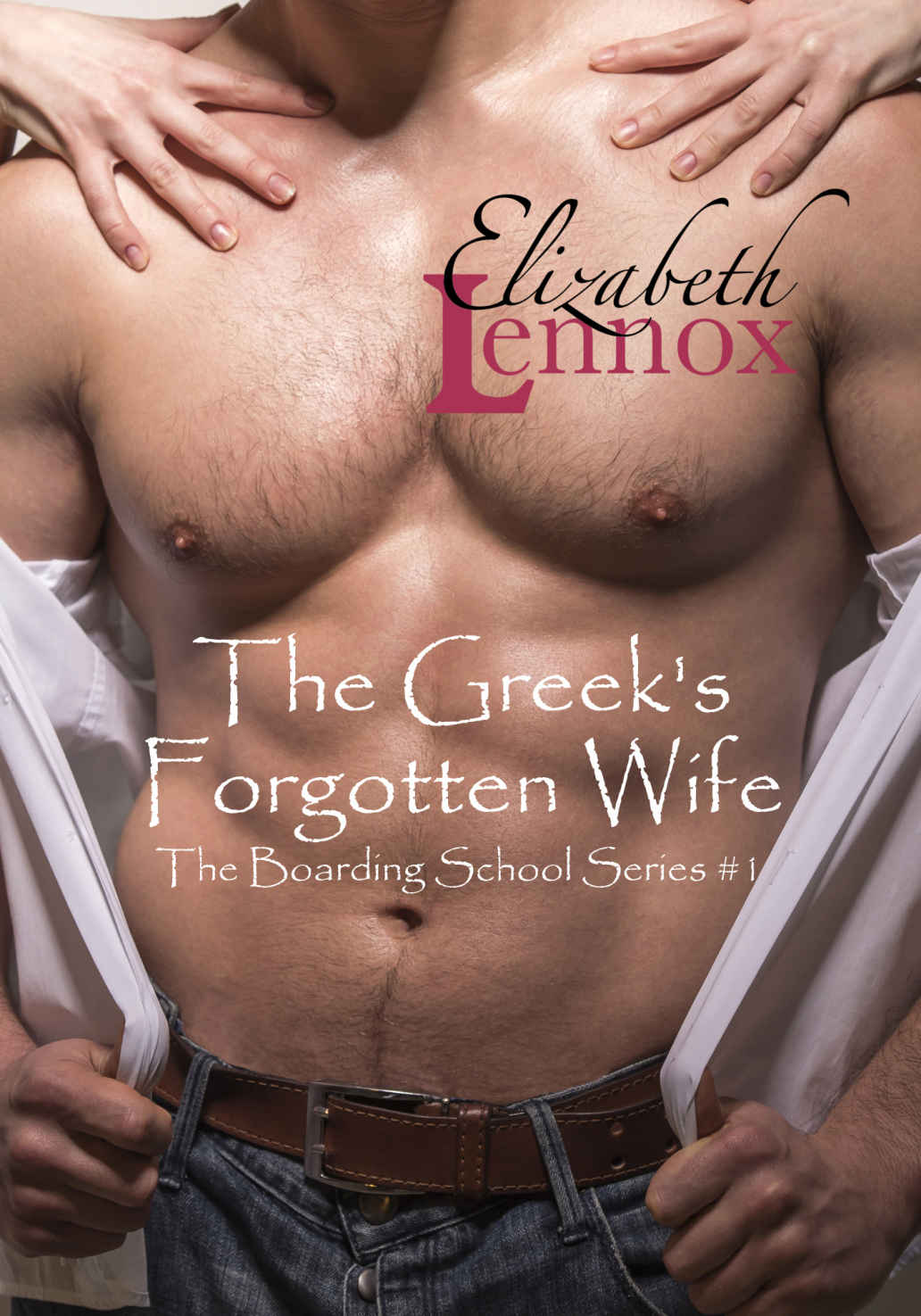 The Greek's Forgotten Wife (Boarding School #1) by Elizabeth Lennox