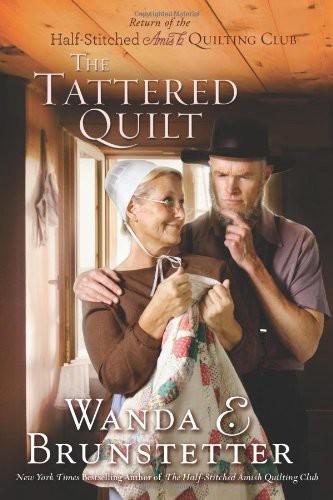 The Half-Stitched Amish Quilting Club - 02 - The Tattered Quilt by Wanda E. Brunstetter