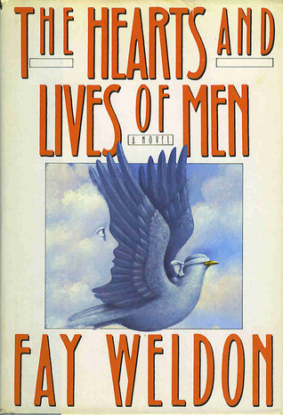 The Hearts and Lives of Men (1988) by Fay Weldon