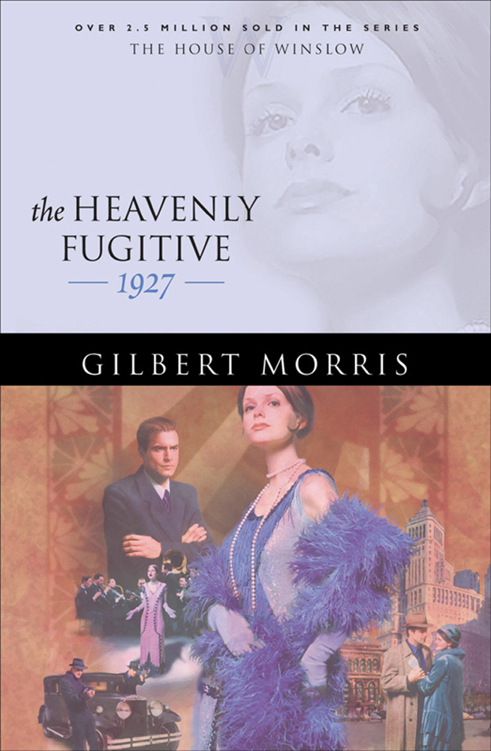 The Heavenly Fugitive by Gilbert Morris