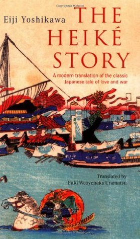 The Heike Story: A Modern Translation of the Classic Tale of Love and War (Tuttle Classics) (1989) by Eiji Yoshikawa