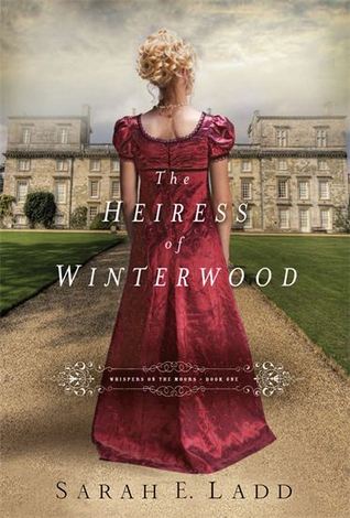 The Heiress of Winterwood (2013) by Sarah E. Ladd
