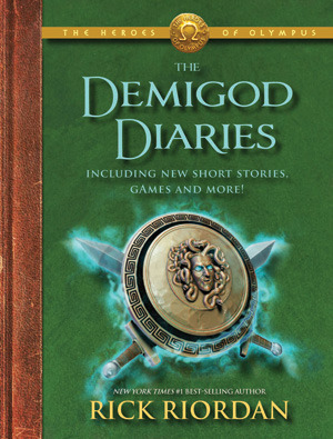 The Heroes of Olympus: The Demigod Diaries (2012) by Rick Riordan