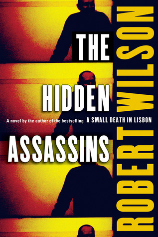 The Hidden Assassins (2006) by Robert Wilson