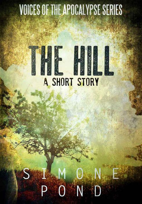 The Hill: A Short Story (Voices of the Apocalypse Book 3)