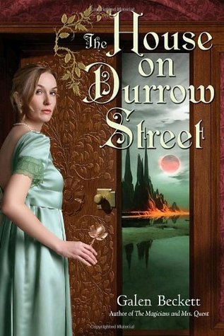 The House on Durrow Street (2010) by Galen Beckett