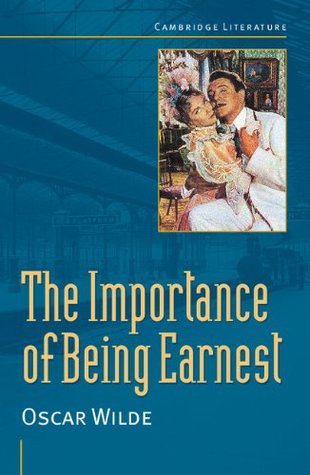 The Importance of Being Earnest (Cambridge Literature) (1999) by Oscar Wilde