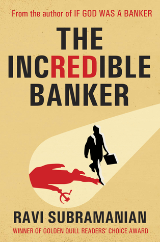 The Incredible Banker (2011) by Ravi Subramanian