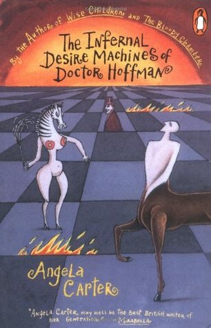 The Infernal Desire Machines of Doctor Hoffman (1986) by Angela Carter