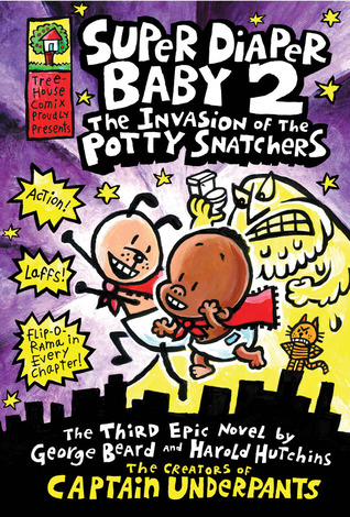 The Invasion of the Potty Snatchers (2011) by Dav Pilkey