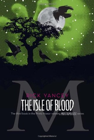 The Isle of Blood (2011) by Rick Yancey