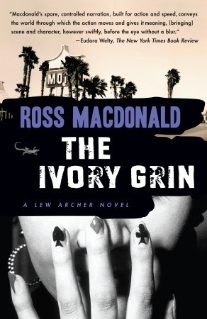 The Ivory Grin (2007) by Ross Macdonald