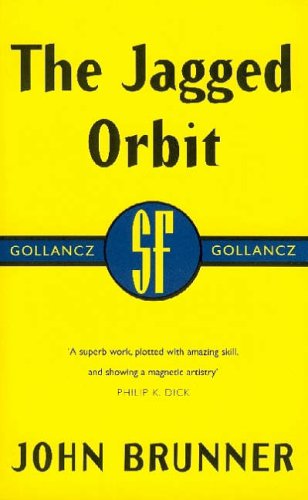 The Jagged Orbit (2000) by John Brunner