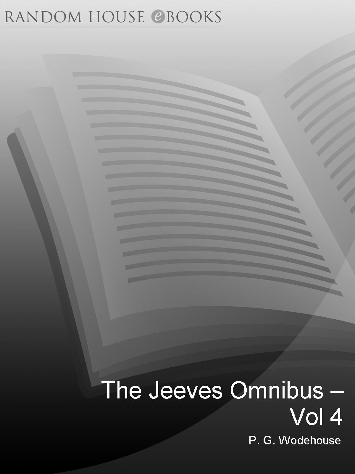 The Jeeves Omnibus - Vol 4: (Jeeves & Wooster): No.4 by P.G. Wodehouse