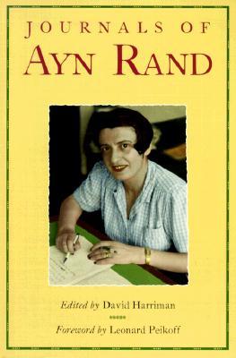The Journals of Ayn Rand (1999) by Ayn Rand