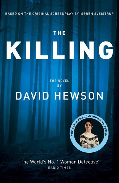 The Killing - 01 - The Killing by David Hewson