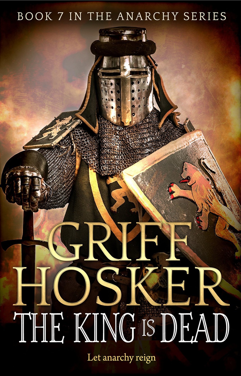 The King Is Dead by Griff Hosker