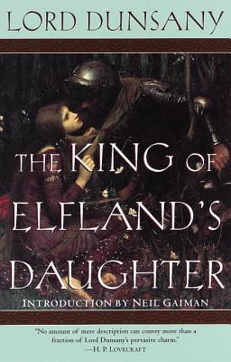 The King of Elfland's Daughter (1999) by Neil Gaiman