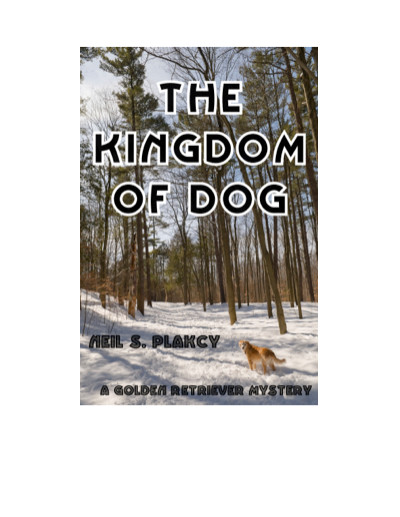 The Kingdom of Dog by Neil S. Plakcy